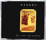 The Eagles - Love Will Keep Us Alive